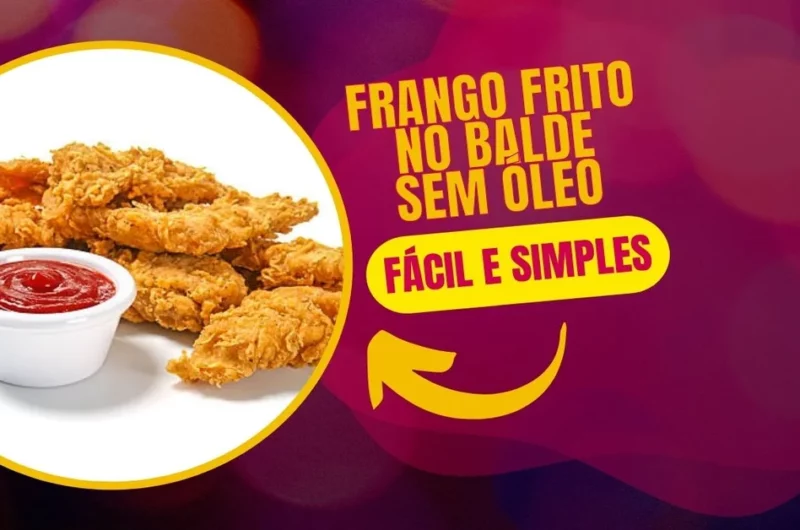 Frango Frito No Balde Sem Óleo, Fácil e Simples