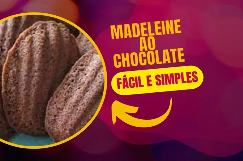Madeleine ao Chocolate, Fácil e Simples