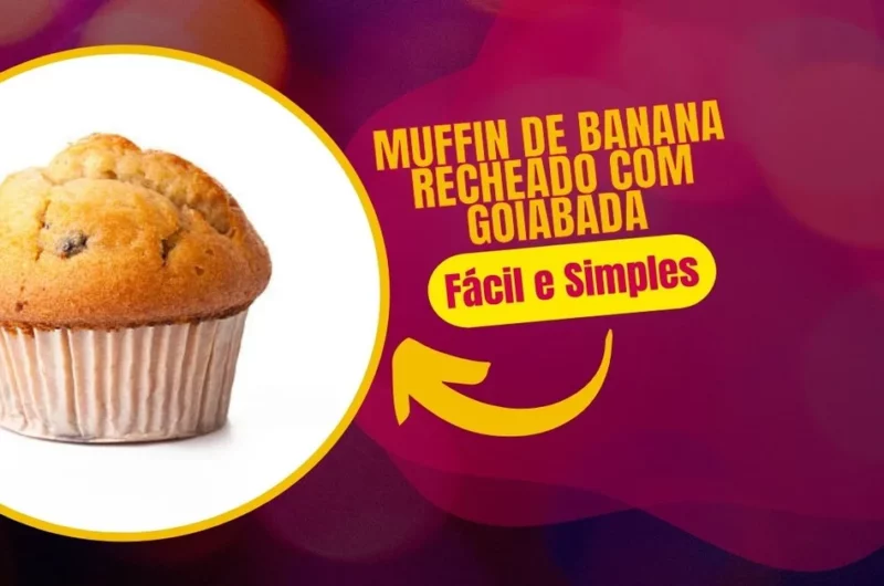 Muffin de Banana Recheado Com Goiabada, Fácil e Simples